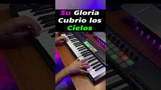 Su gloria cubrio los cielos Coros piano piano tutorialacordes musica [upl. by Fasa]