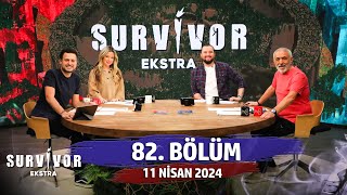 Survivor Ekstra 82 Bölüm  11 Nisan 2024 SurvivorEkstra [upl. by Nabila]