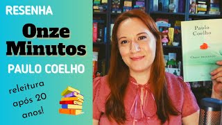 ONZE MINUTOS  Paulo Coelho  RESENHA  Releituras [upl. by Einaeg832]