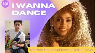 Whitney HoustonI Wanna Dance Whit SomebodyElectric guitar cover [upl. by Codee598]