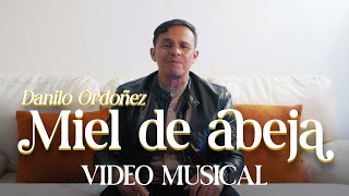 Danilo Ordoñez  Miel de Abeja Vídeo Musical [upl. by Sergent]