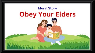 Learn English Through Story  Obey Your Elders  English Story  writtentreasures moralstories [upl. by Cristiona875]