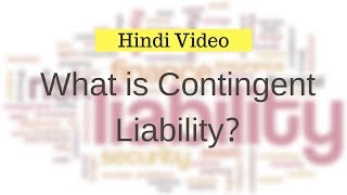 What is Contingent Liability Full Information in Short Hindi Video [upl. by Tuhn]