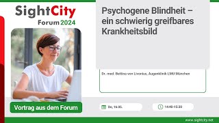 SC Forum 2024 Psychogene Blindheit – ein schwierig greifbares Krankheitsbild [upl. by Alemap]