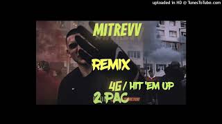 MITREVV X 2PAC  4GHIT EM’ UP REMIX OFFICIAL AUDIO [upl. by Dahij131]