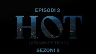 Seriali HOT  Episodi 3 Sezoni 2 [upl. by Washburn530]