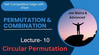 Permutation and Combination  IITJEE  pnc  Circular Permutation  JEE Mains amp Advanced [upl. by Llert]