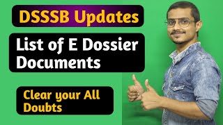 DSSSB E Dossier Process 2021 List of E Dossier Documents [upl. by Frangos]