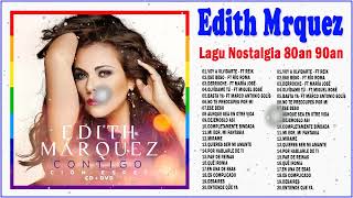 Edith Marquez Sus Grandes Exitos  Top 20 Mejores Canciones De Edith Marquez [upl. by Schaefer]