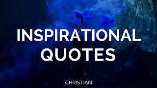 Inspirational Christian Quotes [upl. by Nosnev]