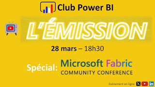 Club Power BI Lémission  Spécial quotFabric Confquot [upl. by Ahsiemal]