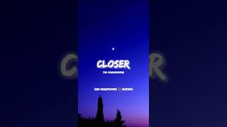 THE CHAINSMOKERS  CLOSER LYRICS USE HEADPHONES 🎧 EDITION [upl. by Atilamrac]