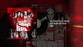 RBD  Un Poco De Tu Amor Foro Sol by Vix RBDFOROSOL [upl. by Nestor]