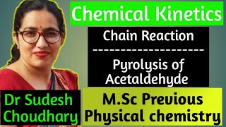 MSc previous online classChemical KineticsChain Reaction Part1Pyrolysis of AcetaldehydeSudesh [upl. by Pawsner33]