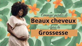 Comment garder de BEAUX CHEVEUX après la GROSSESSE [upl. by Inanaup]