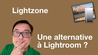 Lightzone une alternative à Lightroom [upl. by Uolyram]