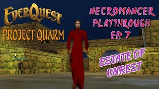 EverQuest Project Quarm  Necro 13  EP 7 Estate of Unrest [upl. by Corwun]