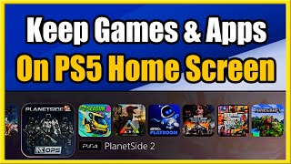 How to KEEP Games or Apps on Home Screen on PS5 Easy Method [upl. by Lesig]