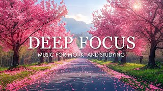 Deep Focus Music To Improve Concentration  12 Hours of Ambient Study Music to Concentrate 745 [upl. by Kusin]