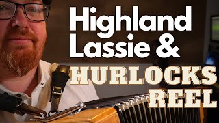 Highland Lassie and Hurlocks Reel  Steven Wilson Accordion [upl. by Emmeline970]