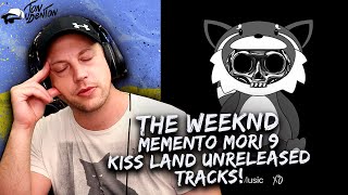 The Weeknd  Memento Mori 9  KISS LAND EDITION unreleased tracks  REACTION [upl. by Metcalf]