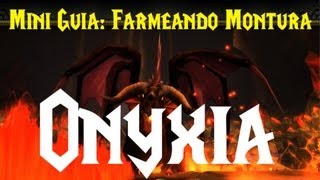 World of warcraft  Mini guia  Farmenado la montura de Onyxia [upl. by Sevik]