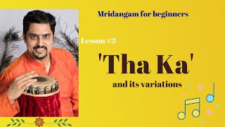 Mridangam Lessons 3  Tha Ka with variations [upl. by Ttnerb]