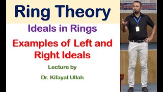 Ring Theory  Ideals  Left Ideal  Right Ideal  Examples on Ideals [upl. by Kruter]