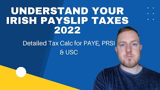 Understand Your Irish Payslip Taxes 2022  PAYE  PRSI and USC detailed example [upl. by Freida]