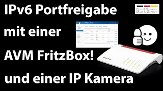 IPv6 Portfreigabe bei einer AVM Fritzbox am Beispiel einer INSTAR 2K IP Kamera  Überwachungskamera [upl. by Allissa]