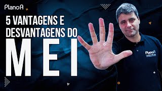 MEI  Quais as 5 Vantagens e 5 desvantagens em ter um MEI [upl. by Nawiat]