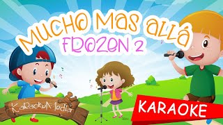 Mucho mas allá Frozen 2 Gisela Cantajuegos KARAOKE INFANTIL LETRA [upl. by Ettennaj183]