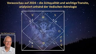 Das Jahr 2024  eine astrologische Analyse anhand der Vedischen Astrologie [upl. by Ateerys587]