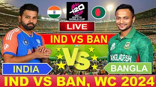 🔴Live INDIA vs BANGLADESH T20 WC 2024 Live Cricket Match Today IND vs BAN indvsban cricketlive [upl. by Ayaladnot]