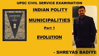 Indian Polity  Municipalities  Part 1  Evolution [upl. by Erait149]