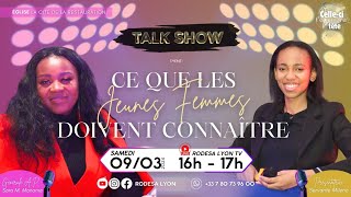 TALK SHOW 2  CE QUE LES JEÛNES FEMMES DOIVENT CONNAÎTRE  090324 [upl. by Edouard]