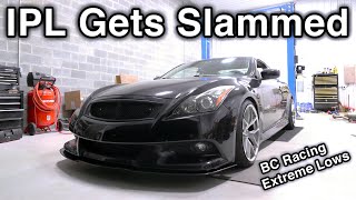 Infiniti G37 IPL Gets Slammed BC Racing BR Series Extreme Drop Coilovers Aggressive Fitment [upl. by Lightfoot]