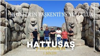 Hititlerin Başkentine Yolculuk  Hattuşaş Bölüm1 [upl. by Storz]