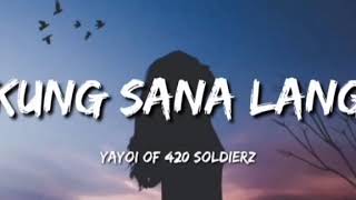 KUNG SANA LANGYAYOI  LYRICS [upl. by Ytram]