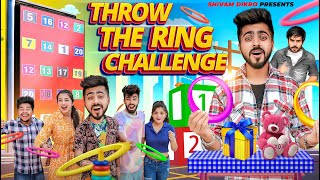 Throw The Ring Challenge II Lokesh Bhardwaj  Shivam Dikro [upl. by Groves]