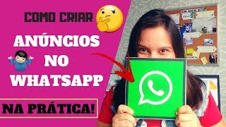 🔵 ANÚNCIOS NO WHATSAPP  COMO CRIAR ANÚNCIOS e VENDER MAIS pelo whatsapp [upl. by Wilson]