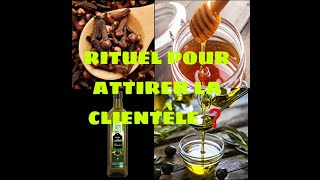 ✅RITUEL POUR ATTIRER LA CLIENTÈLE ❓ [upl. by Inad]