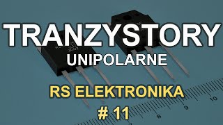 Tranzystory unipolarne  RS Elektronika  11 [upl. by Duvall]