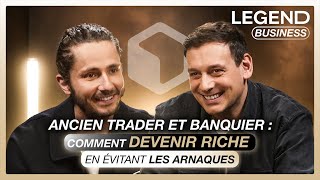 ANCIEN TRADER ET BANQUIER  COMMENT DEVENIR RICHE EN ÉVITANT LES ARNAQUES [upl. by Junius]