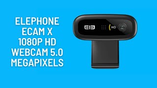 Elephone Ecam X 1080P HD Webcam 5 0 MegaPixels [upl. by Einniw]