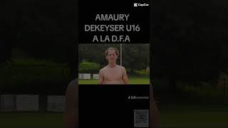 AMAURY DEKEYSER U17 [upl. by Quintus271]