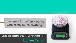 Coffee Gator Multifunction Digital Scales  Because incredible coffee is about the detail [upl. by Vaas]