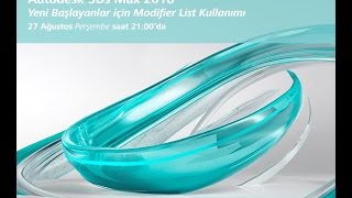 Autodesk 3Ds Max 2016 Yeni Başlayanlar için Modifier List Kullanımı [upl. by Lenard]