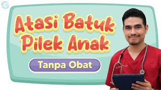 Mengatasi Batuk Pilek Anak Tanpa Obat [upl. by Noam]