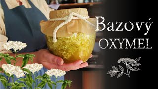 BAZOVÝ OXYMEL  OXYMEL Z BEZU [upl. by Aliahs]